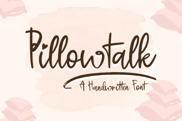 Pillowtalk: A Handwritten Font with Heart