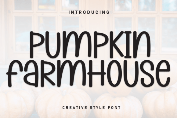 Pumpkin Farmhouse: A Font with Genuine Character